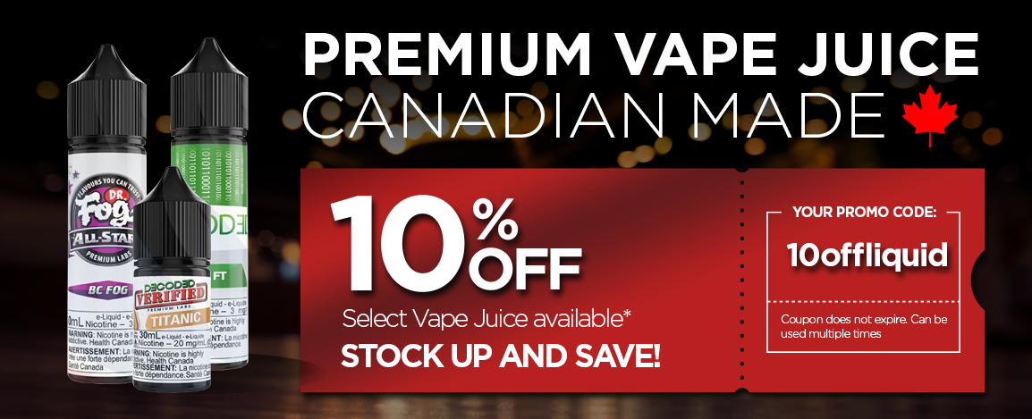 Vape Shop Canada - 10% Off Select Vape Juice